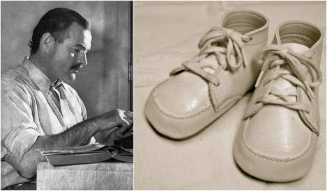 "De vânzare: pantofi bebeluș, niciodată purtați". Cea mai scurtă și mai tristă poveste, din șase cuvinte, scrisă de Hemingway: "Nu pot să mă gândesc la ea, fără să nu plâng"