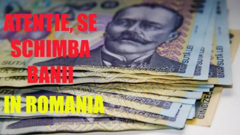 Anunţ important de la BNR: De la 1 ianuarie, se schimbă banii în România! Cum vor arăta