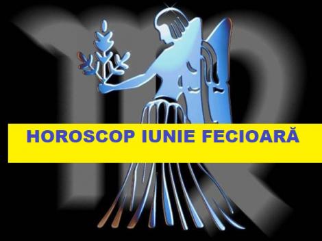 Horoscop iunie 2018 Fecioară. Luna marilor succese pentru zodia Fecioară