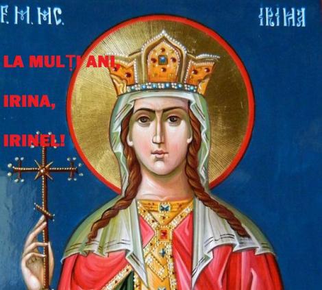 Calendar ortodox 5 mai. La mulți ani de Sfanta Irina! Semnificația numelui Irina, Irinel