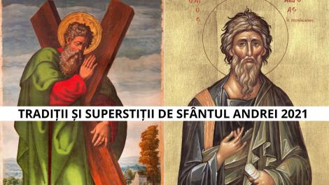 Sfântul Andrei 2021: 30 noiembrie. Tradiții, obiceiuri și superstiții pentru sărbătoarea de azi
