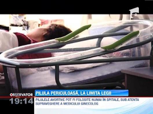 Pastila care provoaca avortul este folosita FARA AUTORIZATIE in Romania!