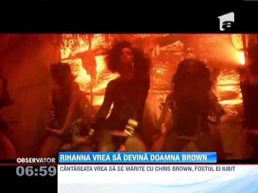 Rihanna s-a hotarat: Vrea sa se marite cu Chris Brown