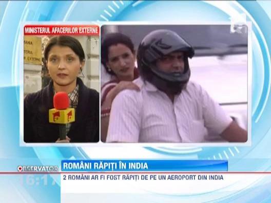 UPDATE! Cei doi romani rapiti in India au fost eliberati