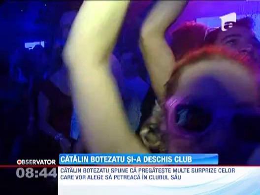 Catalin Botezatu si-a mai deschis un club