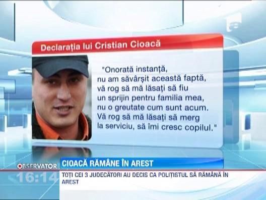 Cristian Cioaca ramane in arest, dupa ce a cerut, din nou, sa fie cercetat in libertate