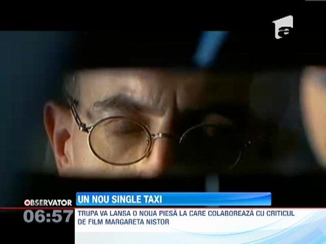 Taxi lanseaza o noua piesa, featuring Irina Margareta Nistor