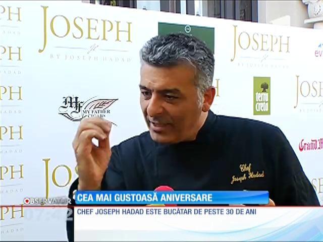 Chef Joseph Hadad a sărbătorit un an de când şi-a deschis propriul restaurant