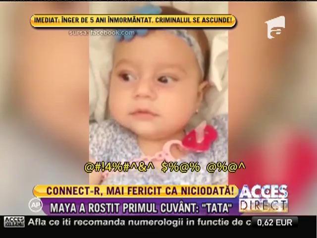 Emoții mari pentru Connect-R! Fiica lui, Maya, a rostit primul cuvânt