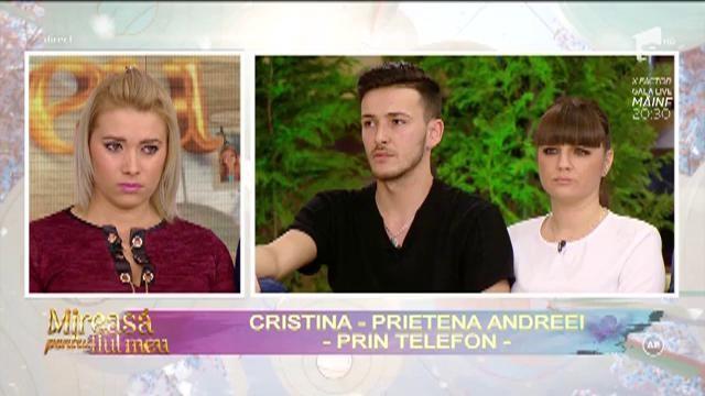 Cristina, prietena Andreei lansează acuzații grave: 