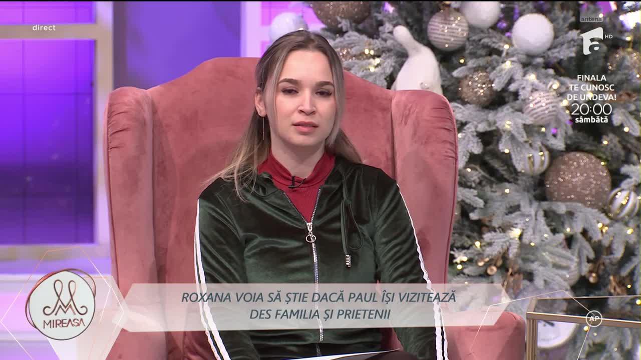 Mireasa sezon 6, 15 decembrie 2022. Roxana și Paul au vorbit cu viitoarele soacre. Ce au aflat tinerii