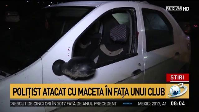 Incident grav în Ajun de Crăciun! Un polițist a fost atacat cu o macetă într-un club! Bărbatul de 32 de ani a fost tăiat şi lovit cu pumnii în cap