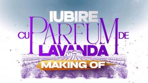 Iubire cu parfum de lavandă – making of, imagini și declarații exclusive din culisele serialului