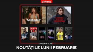 Noutățile lunii februarie în AntenaPLAY