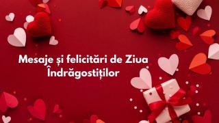 Mesaje și felicitări de Ziua Îndrăgostiților. Cele mai frumoase declarații și urări de Sf. Valentin, 14 februarie