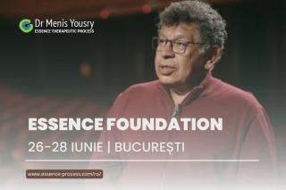 (P) 26-28 iunie: experiența Essence Foundation revine la București