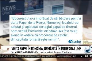 Vizita Papei Francisc în România, urmărită în întreaga lume. Ce spune presa internațională despre venirea Suveranului Pontif în Grădina Maicii Domnului