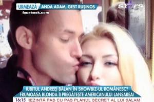 Iubitul Andreei Bălan își pregăteşte marea lansare în showbiz-ul românesc