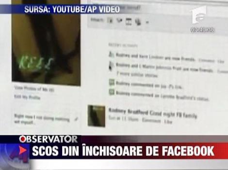 Scos din inchisoare de Facebook