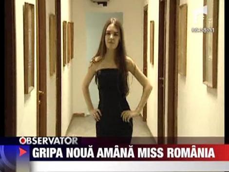 Gripa noua amana Miss Romania