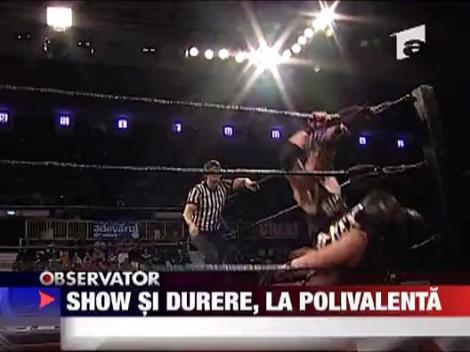 Show si durere, la Polivalenta