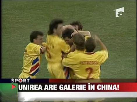 Unirea are galerie in China!