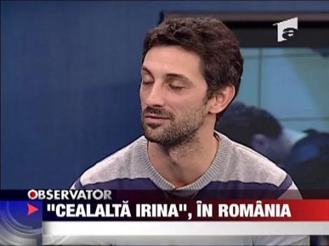 "Cealalta Irina", in Romania