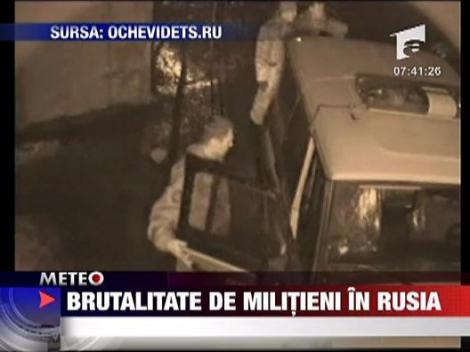 Brutalitate de militieni in Rusia