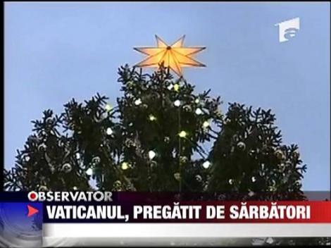 Vaticanul, pregatit de sarbatori
