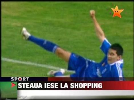 Steaua iese la shopping