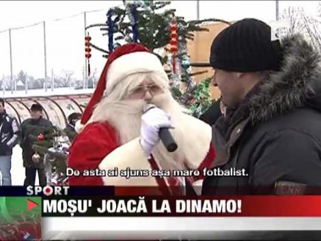 Mosu' joaca la Dinamo