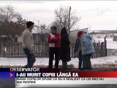 I-au murit copiii langa ea