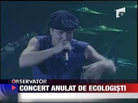 Concert anulat de ecologisti