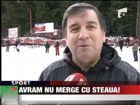 Avram nu merge cu Steaua