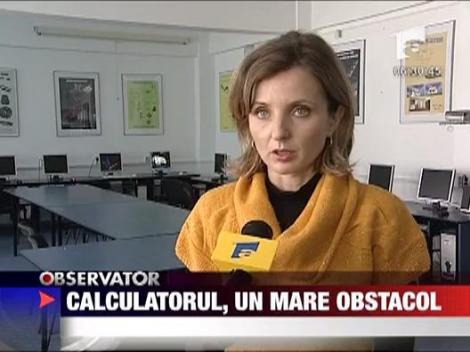 Calculatorul, un mare obstacol