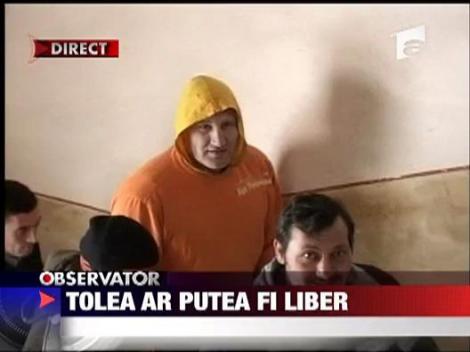 Tolea ar putea fi liber
