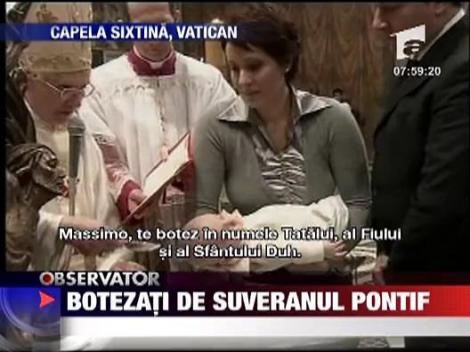 Botezati de suveranul Pontif