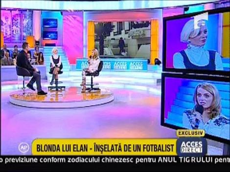 Blonda lui Elan: inselata de un fotbalist!
