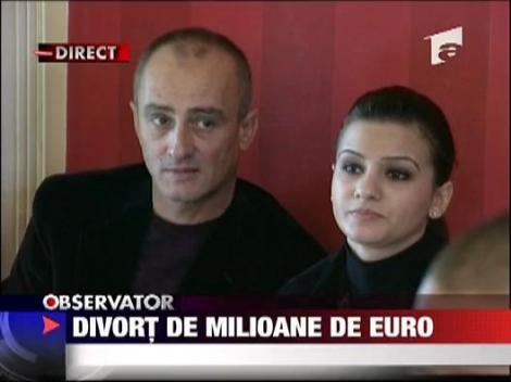 Divort de milioane de euro