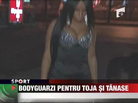 Bodyguarzi pentru Toja si Tanase
