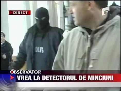 Vrea la detectorul de minciuni