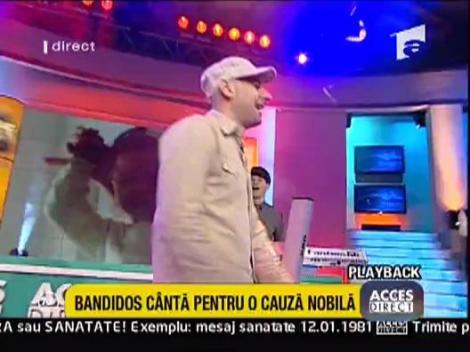 BANDIDOS canta pentru o cauza nobila