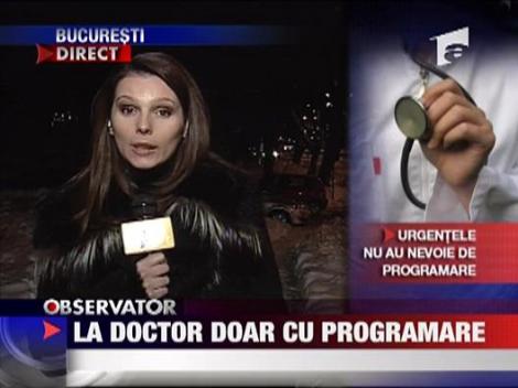 La doctor, doar cu programare
