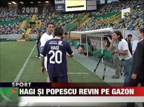 Hagi si Popescu revin pe gazon