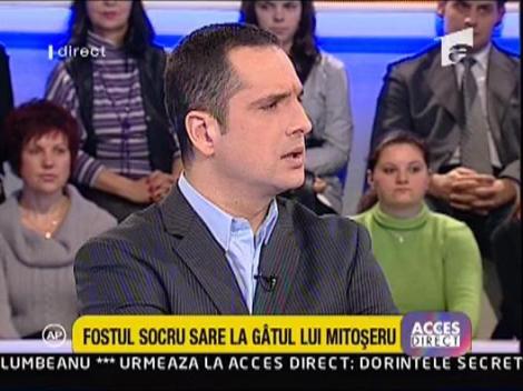Fostul socru sare la gatul lui Mitoseru