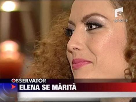 Elena Gheorghe se marita