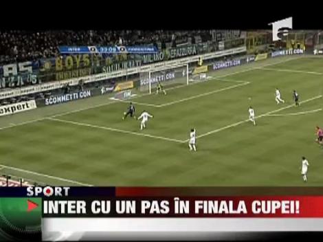 Inter e cu un pas in finala Cupei Italiei!