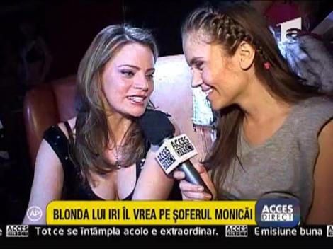 Blonda lui Iri il vrea pe soferul Monicai
