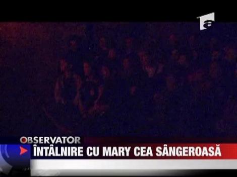 Speriati de Mary cea Sangeroasa