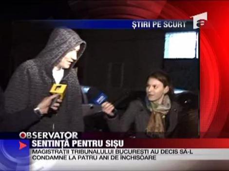 Patru ani de inchisoare pentru Sisu